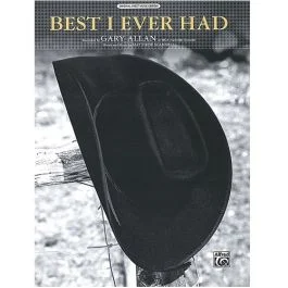 WARNER PUBLICATIONS BEST I Ever Had Recorded By Gary Allan For Piano Vocal Guitar