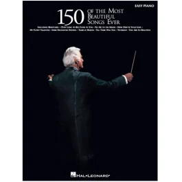 HAL LEONARD 150 Of The Most Beautiful Songs Ever Easy Piano Edition