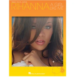 HAL LEONARD RIHANNA A Girl Like Me For Piano Vocal Guitar