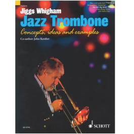 SCHOTT JIGGS Whigham Jazz Trombone Concepts Ideas & Examples Cd Included