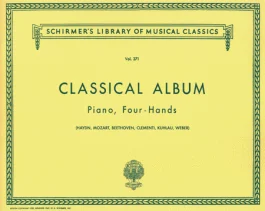 G SCHIRMER CLASSICAL Album (haydn, Mozart, Beethoven, Clementi, Kuhlau, Weber) Four Hands