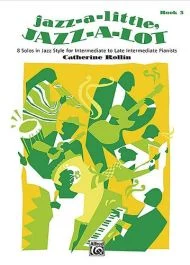 ALFRED JAZZ A Little Jazz A Lot 8 Solos For Intermediate Pianists By Catherine Rollin