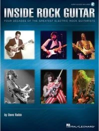 HAL LEONARD INSIDE Rock Guitar Four Decades Of The Greatest Electric Rock Guitarists
