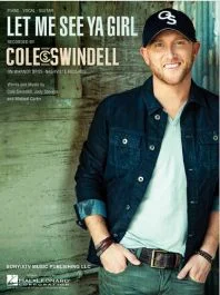 WARNER PUBLICATIONS LET Me See Ya Girl Recorded By Cole Swindell