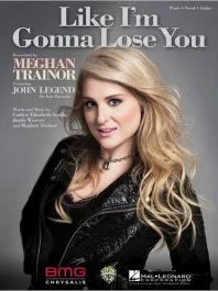 BMG CHRYSALIS LIKE I'm Gonna Lose You Piano/vocal/guitar By Meghan Trainor Feat. John Legend
