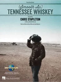 UNIVERSAL MUSIC PUB. (SMOOTH As) Tennessee Whiskey Recorded By Chris Stapleton Piano/vocal/gtr