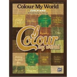 ALFRED COLOUR By World For Piano 16 Classic Songs By Chicago