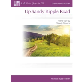 WILLIS MUSIC UP Sandy Ripple Road Piano Solo By Wendy Stevens For Early To Mid-elementary