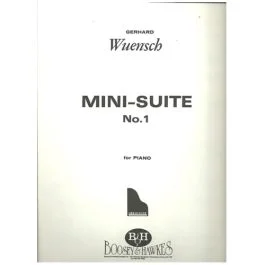 BOOSEY & HAWKES GERHARD Wuensch Mini-suite No. 1 For Piano Solo