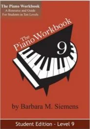 A BARBARA SIEMENS THE Piano Workbook Level 9 By Barbara M. Siemens, 2015 Edition
