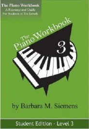 A BARBARA SIEMENS THE Piano Workbook Level 3 By Barbara M. Siemens, 2015 Edition