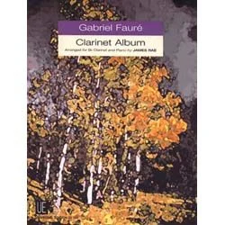 UNIVERSAL EDITION GABRIEL Faure Clarinet Album Arranged For Bb Clarinet & Piano By James Rae