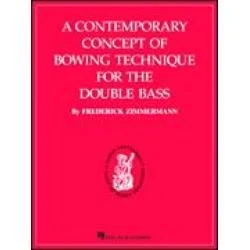 HAL LEONARD FRED Zimmermann Contemporary Concepts Of Bowing Technique For Double Bass