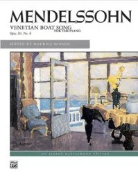 ALFRED FELIX Mendelssohn Venetian Boat Song Opus 30 No 6 Edited Maurice Hinson