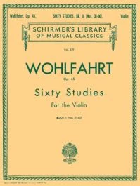 G SCHIRMER WOHLFAHRT Sixty Studies Op.45 Book 2 (nos.31-60) For Violin