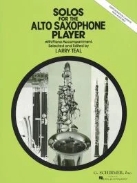 G SCHIRMER SOLOS For The Alto Saxophone Player With Piano Accompaniment Edited By Teal