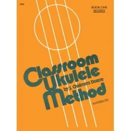 WATERLOO MUSIC CLASSROOM Ukulele Method By Chalmers Doane Student's Book