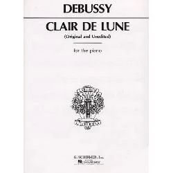 G SCHIRMER CLAUDE Debussy Clair De Lune (original & Unedited) For Piano