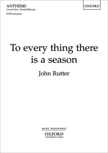 Rutter : To every thing there is a season