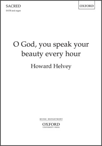 Helvey : O God, you speak your beauty every hour