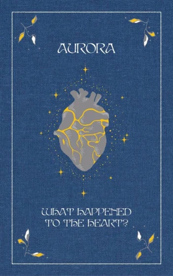 Aurora: What Happened To The Heart? Text Book