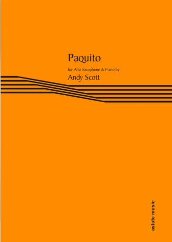 Scott : Paquito For Alto Saxophone & Piano (Astute)