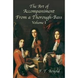 DOVER PUBLICATION ARNOLD The Art Of Accompaniment From A Thorough-bass Volume 1