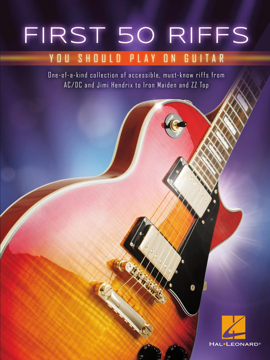 FIRST 50 RIFFS YOU SHOULD PLAY ON GUITAR