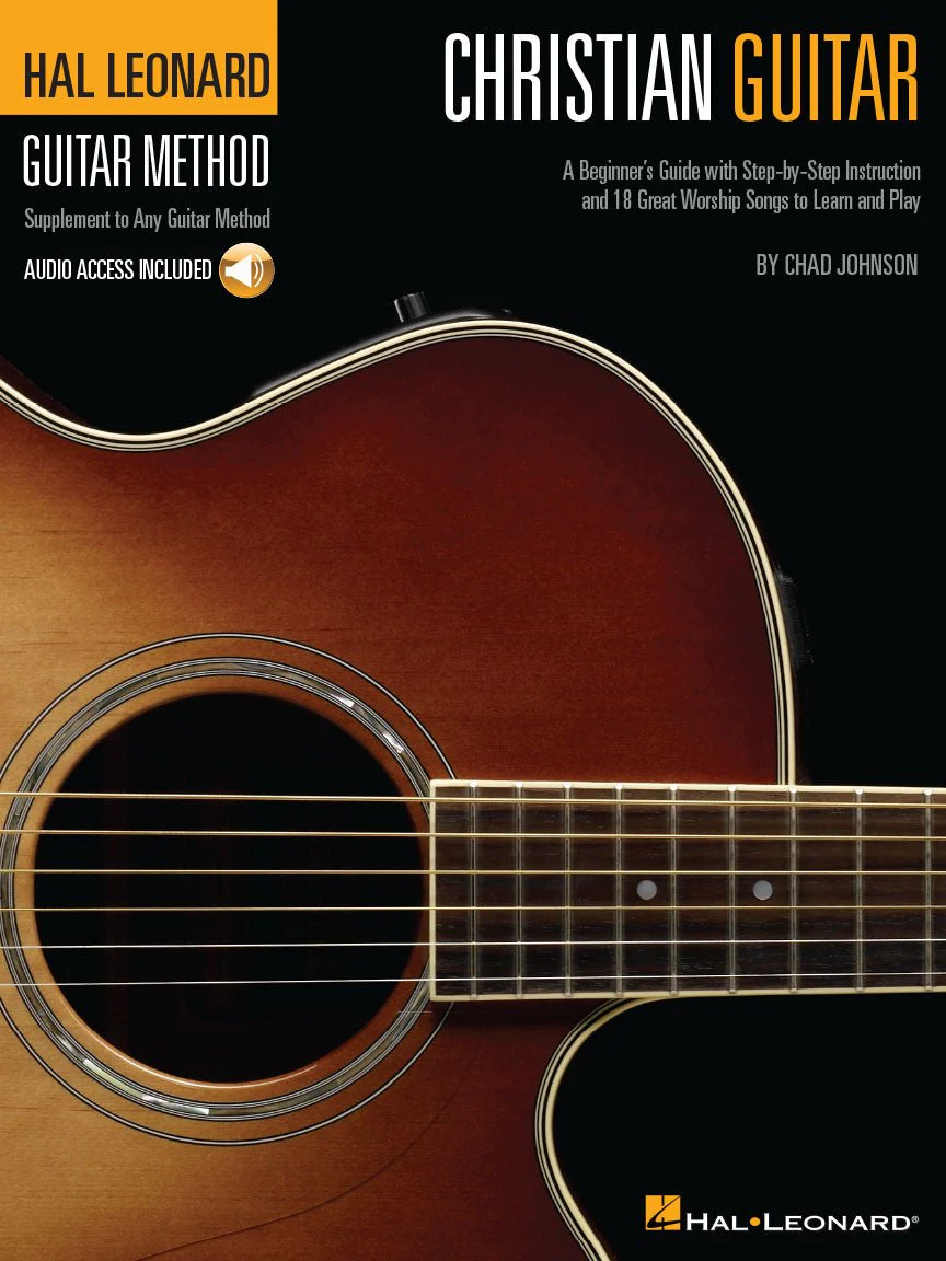 CHRISTIAN GUITAR A Beginner's Guide with Step-by-Step Instruction and 18 Great Worship Songs to Learn and Play