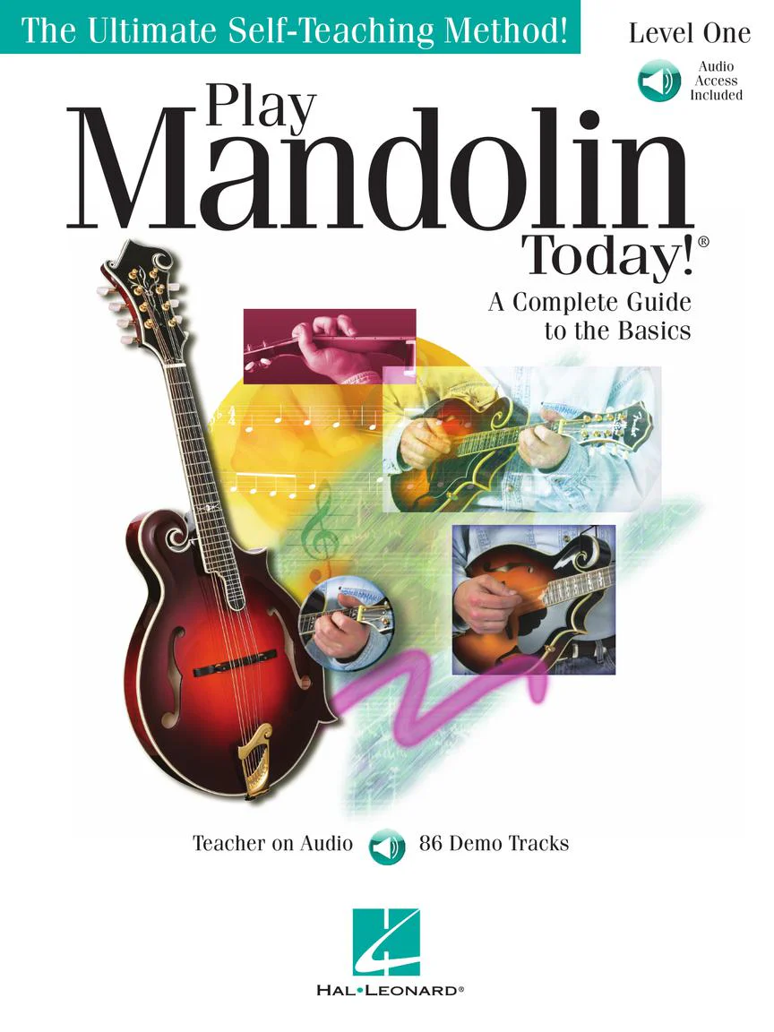 PLAY MANDOLIN TODAY! – LEVEL 1 A Complete Guide to the BasicsThe Ultimate Self-Teaching Method!