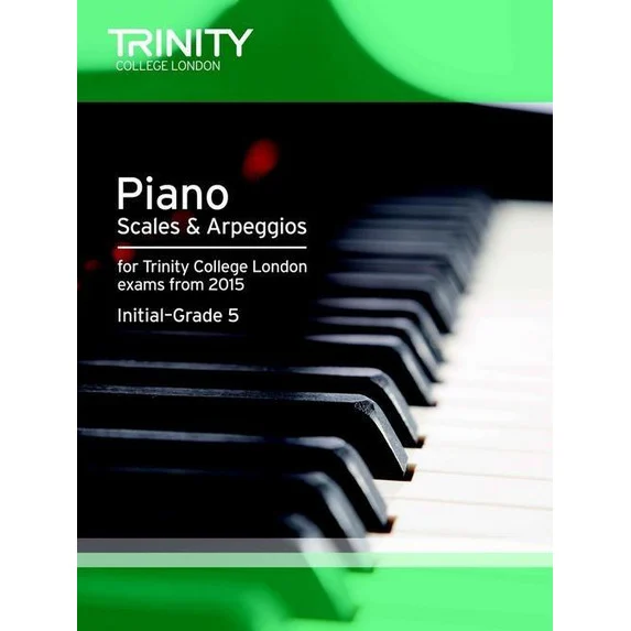 Trinity Piano Scales & Arpeggios From 2015 - Initial-Grade 5