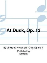 THEODORE PRESSER VITEZSLAV Novak At Dusk Opus 13 For Piano Solo