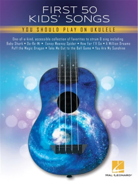 FIRST 50 KID'S SONGS YOU SHOULD PLAY ON UKULELE