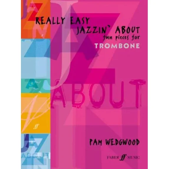 Really Easy Jazzin' About for Trombone with Piano Accompaniment